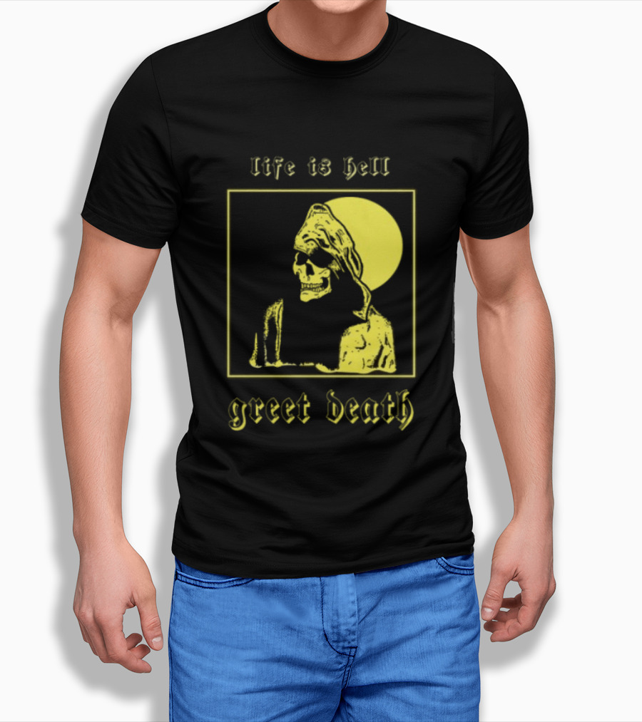 Life Is Hell Greet Death Skull Art Evil Greed Store T-Shirt