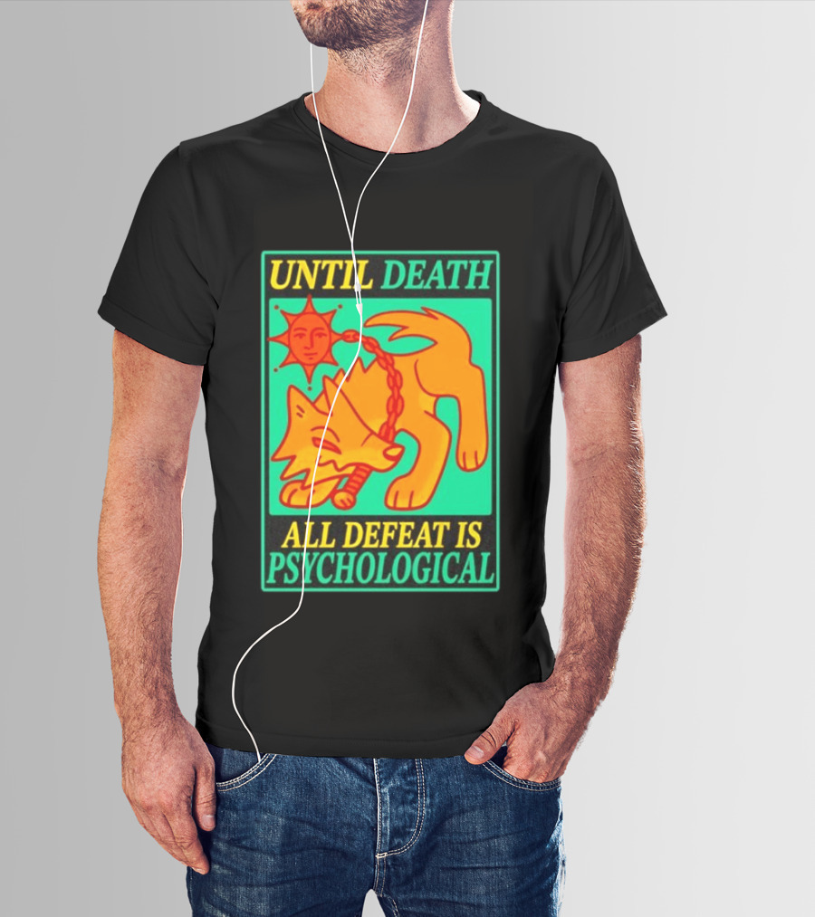 Until Death All Defeat Is Psychological Wolf And Sun Motif T-Shirt