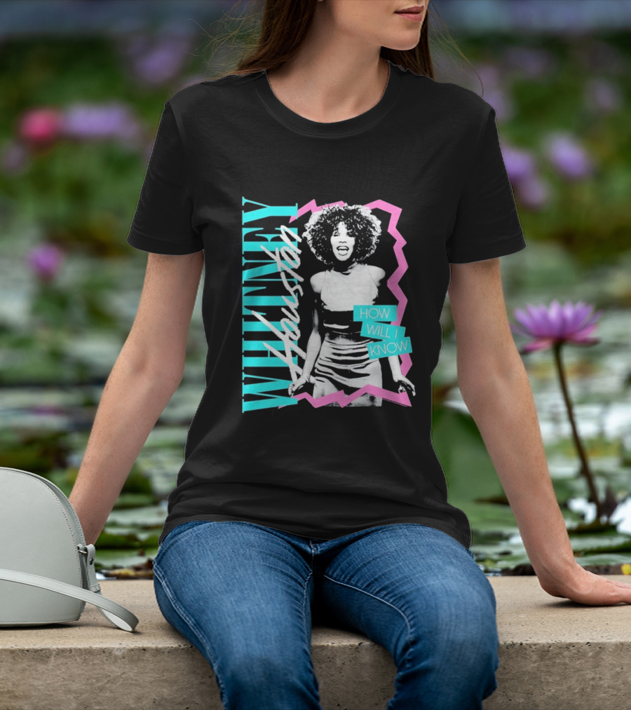 Whitney Houston How Will I Know Vintage Style Music Icon Retro 80s Fashion T-Shirt