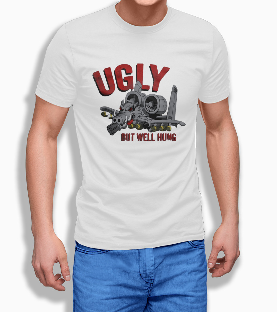 A 10 Warthog Ugly But Well Hung Military Aviation Humor T-Shirt