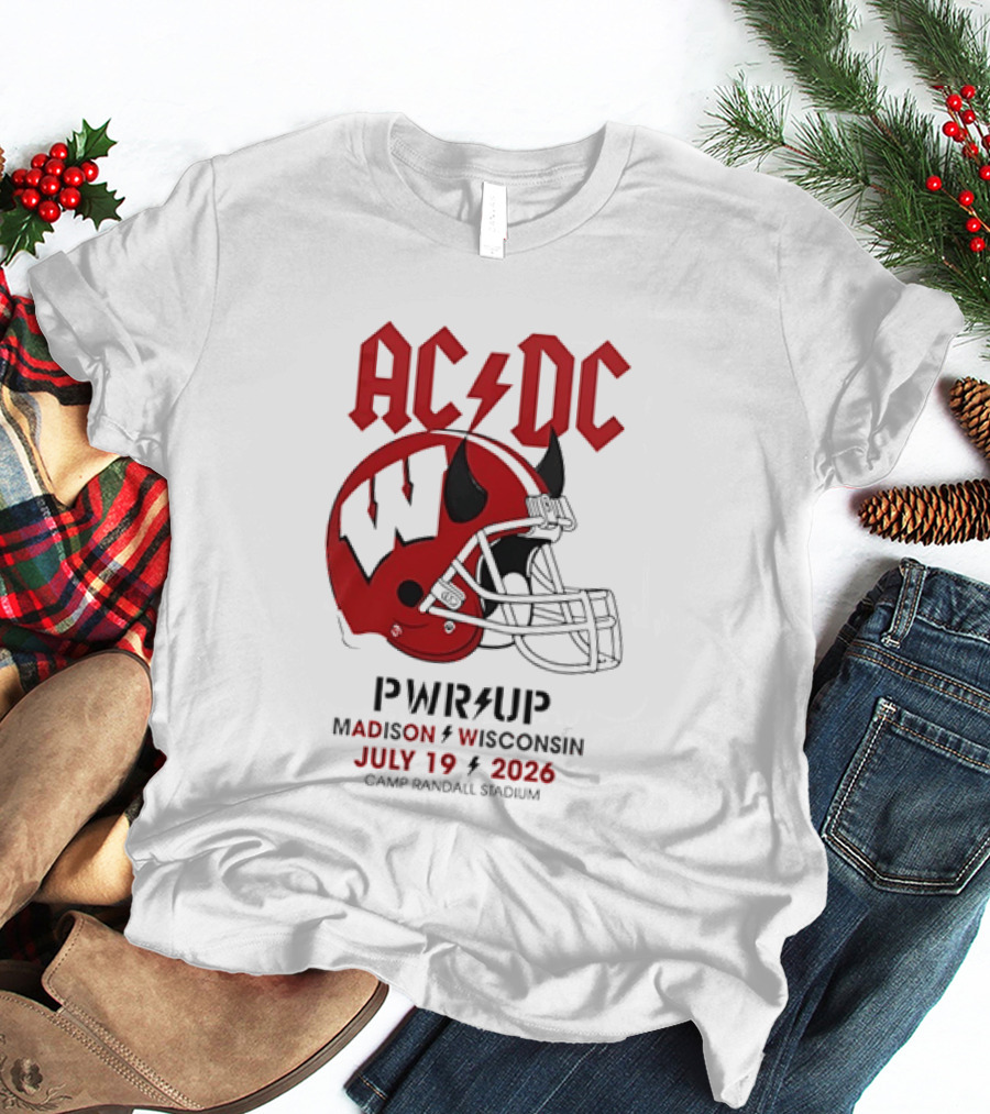 AC DC PWR UP Football Helmet Madison Wisconsin July 19 2026 Camp Randall Stadium T-Shirt