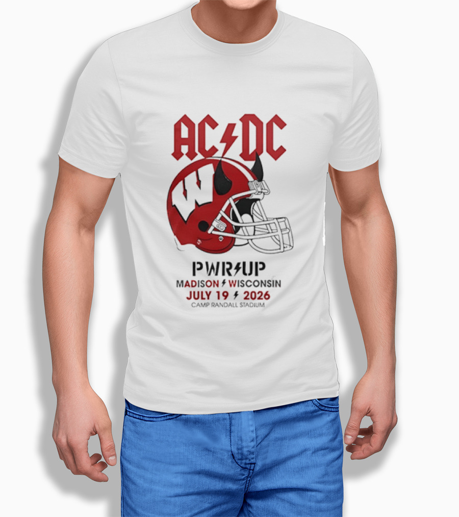 AC DC PWR UP Football Helmet Madison Wisconsin July 19 2026 Camp Randall Stadium T-Shirt