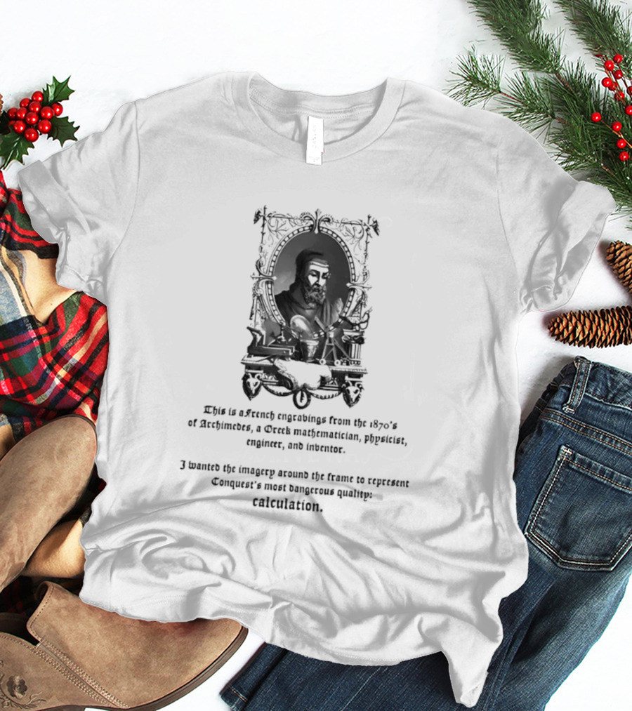 Archimedes Ancient Qualities Science Inspiration Meaning Calculation T-Shirt