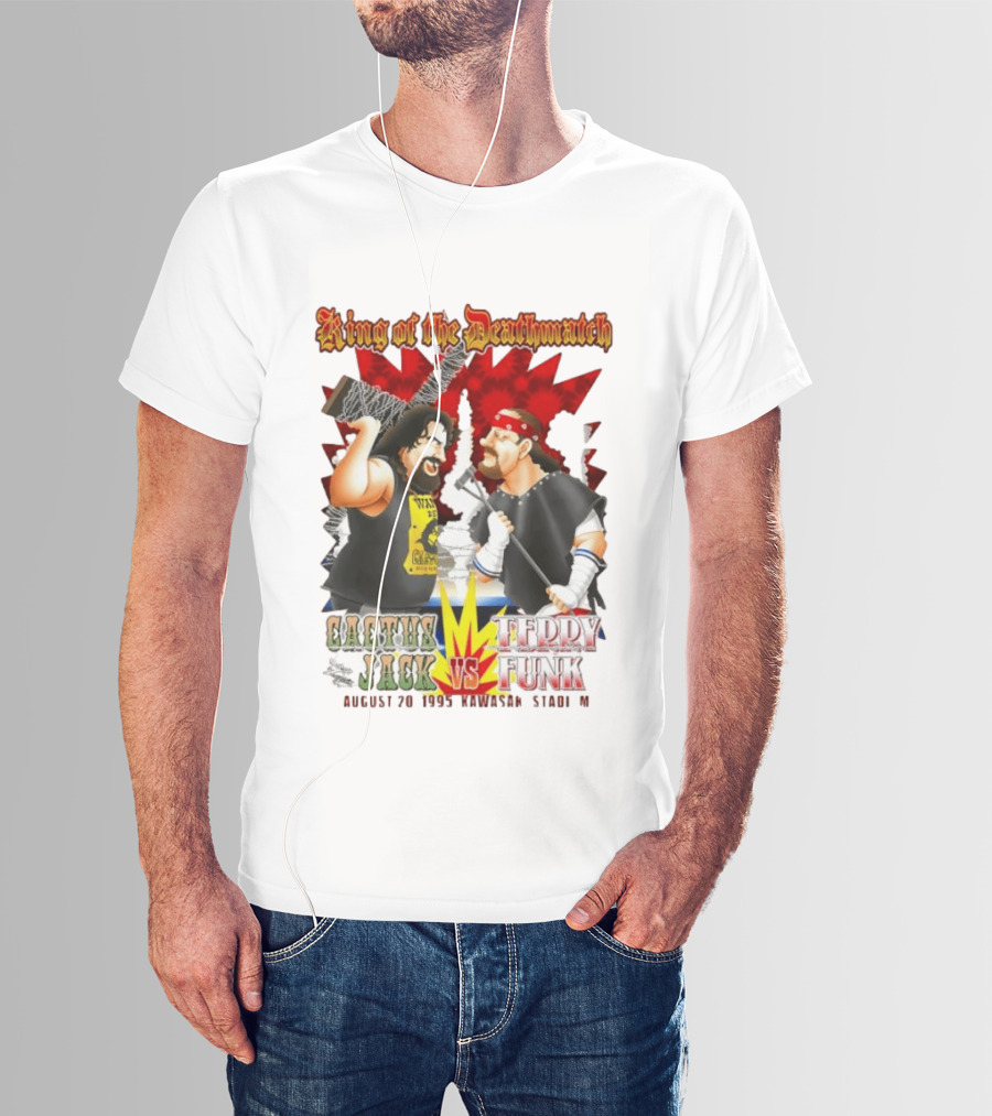King Of The Deathmatch Cactus Jack Vs Terry Funk August 20 1995 Kawasaki Stadium T-Shirt