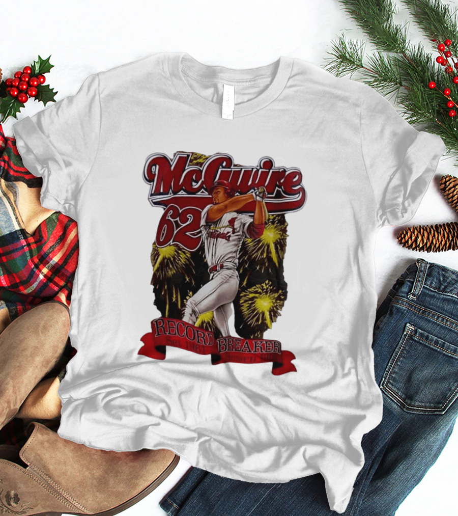 McGuire 62 Record Breaker St Louis Cardinals 1961 Broken 1998 T-Shirt