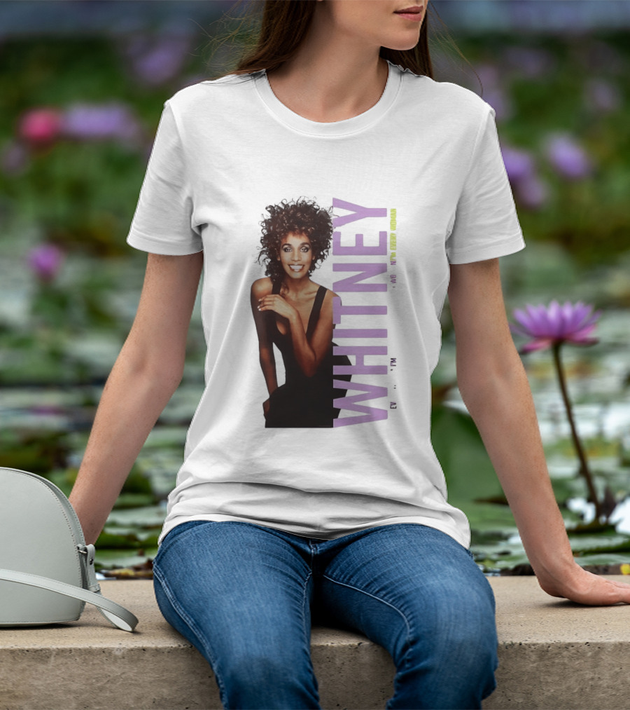 Whitney Houston I'm Every Woman Iconic Music Legend T-Shirt