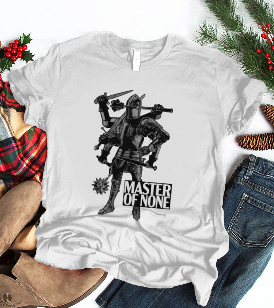 Master Of None Multi Armed Knight Medieval Fantasy Concept T-Shirt