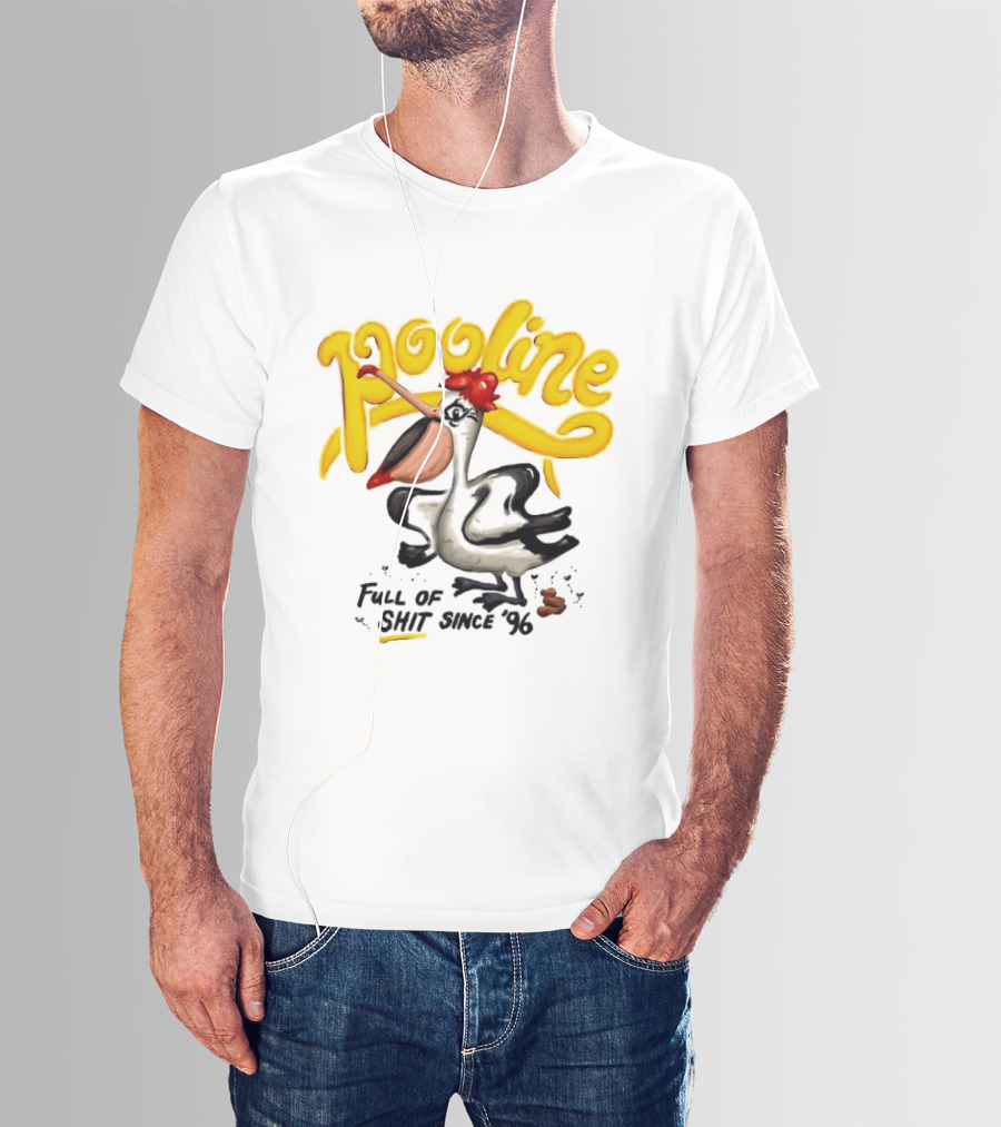 Pooline Pelican Full Of Shit Since 96 Bird T-Shirt
