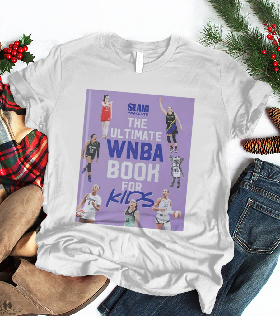 SLAM Presents The Ultimate WNBA Book For Kids T-Shirt