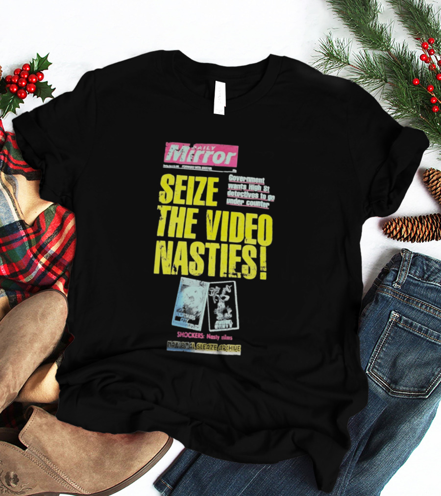 Daily Mirror Government Seize The Video Nasties High Street Shockers National Sleaze Archive T-Shirt