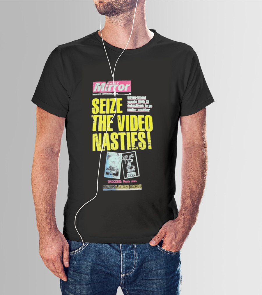 Daily Mirror Government Seize The Video Nasties High Street Shockers National Sleaze Archive T-Shirt