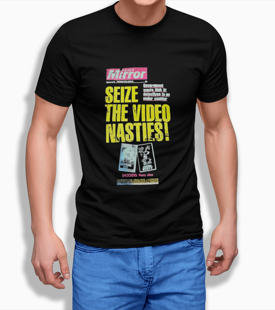 Daily Mirror Government Seize The Video Nasties High Street Shockers National Sleaze Archive T-Shirt