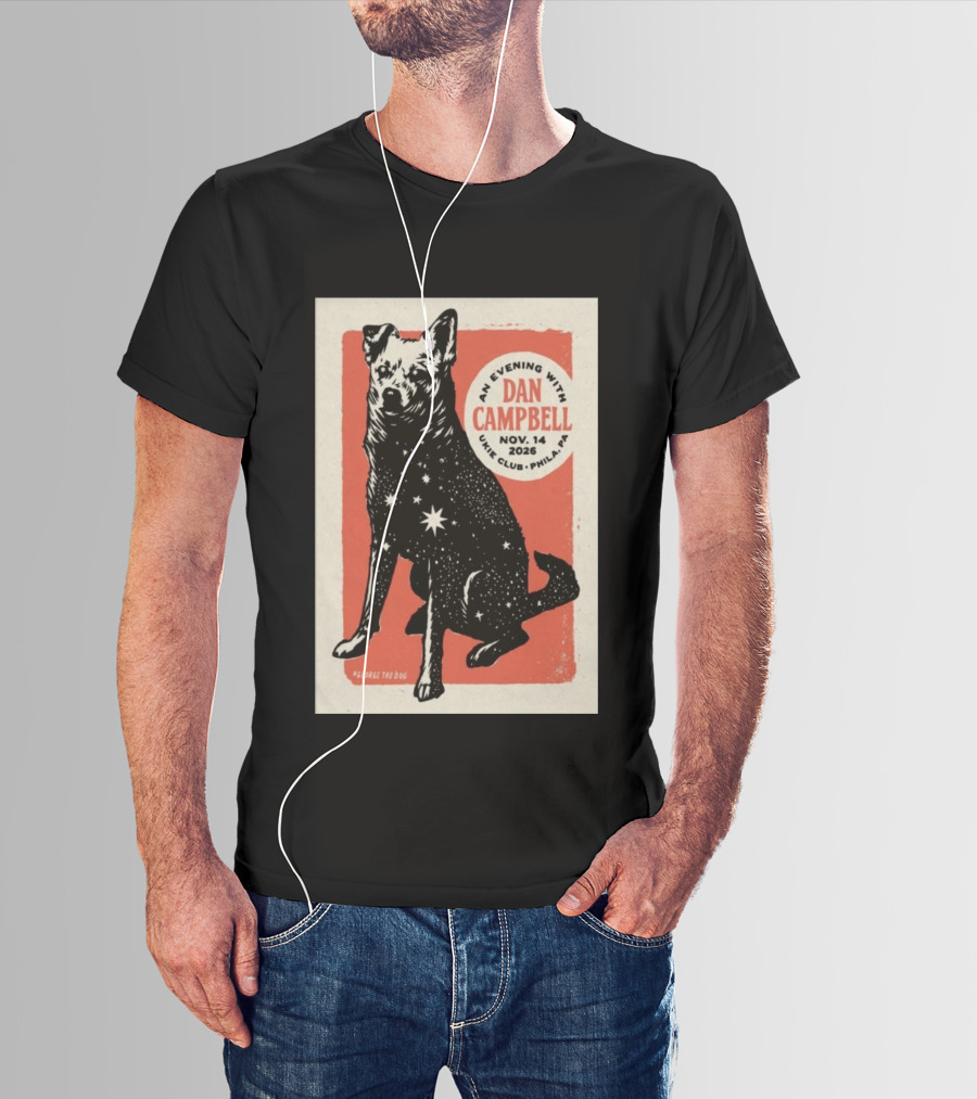 An Evening With Dan Campbell Ukie Club Phila PA Nov 14 2026 George The Dog T-Shirt