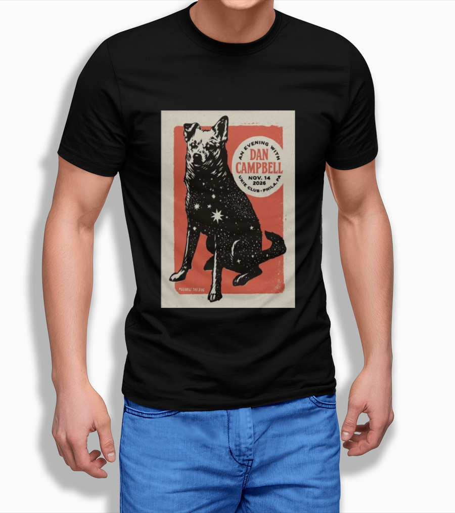 An Evening With Dan Campbell Ukie Club Phila PA Nov 14 2026 George The Dog T-Shirt