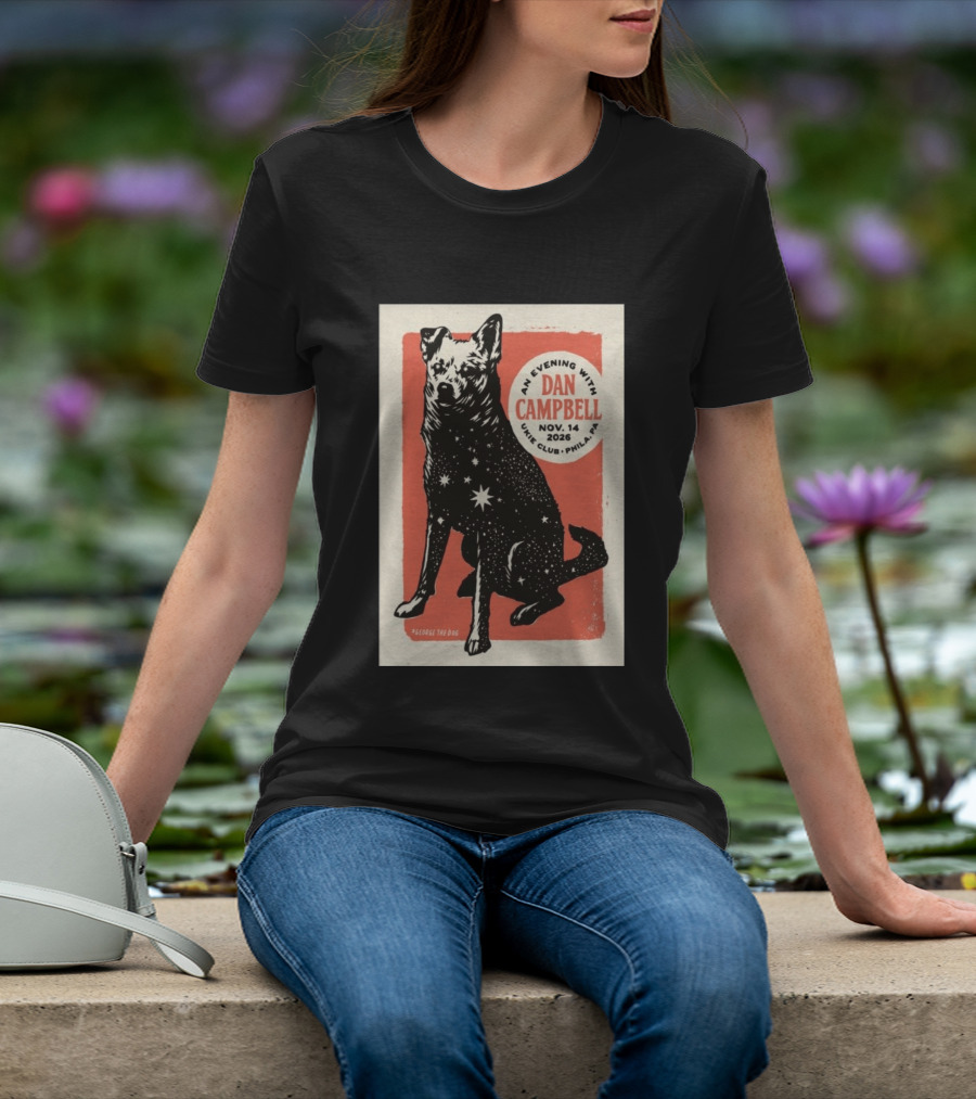 An Evening With Dan Campbell Ukie Club Phila PA Nov 14 2026 George The Dog T-Shirt