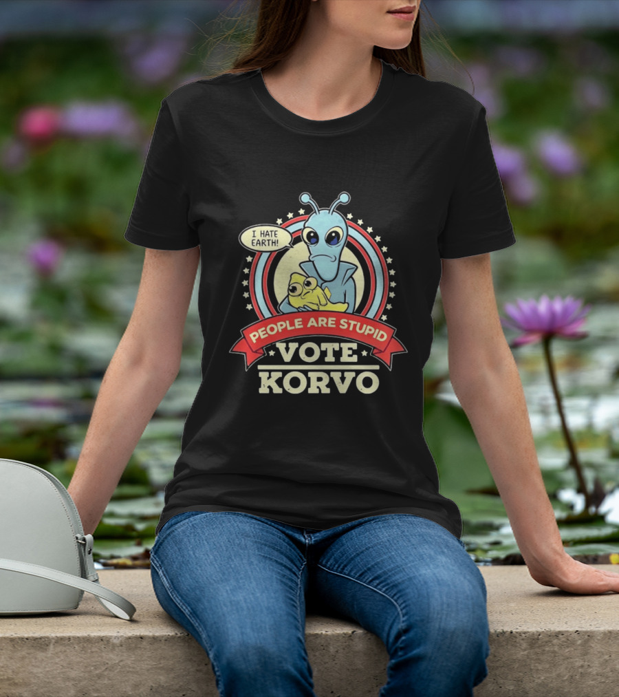 Korvo Solar Opposites I Hate Earth People Are Stupid Vote Korvo T-Shirt
