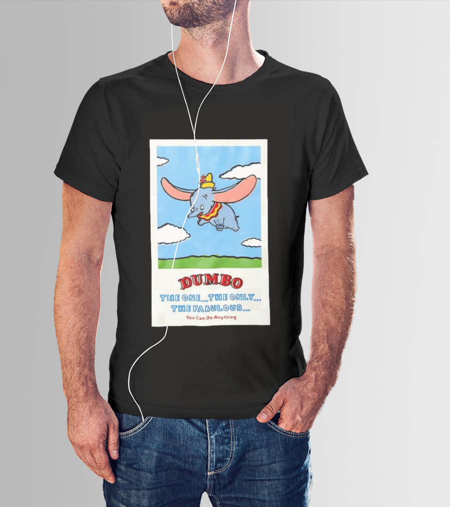 Dumbo Disney The One The Only The Fabulous You Can Do Anything Cartoon T-Shirt