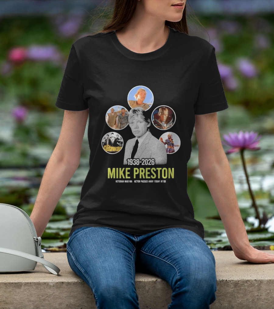 Veteran Actor Mike Preston 1938 2026 Mad Max The Getaway T-Shirt