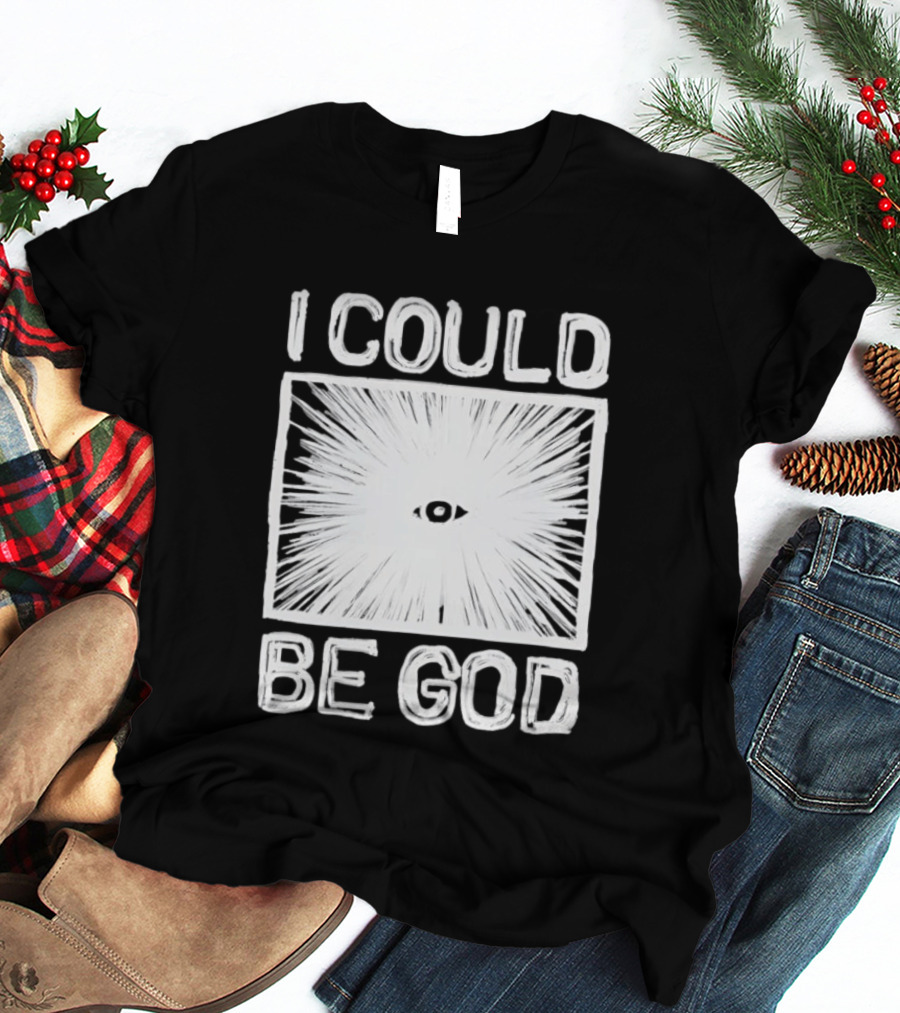 I Could Be God Minimalist Radiant Eye T-Shirt