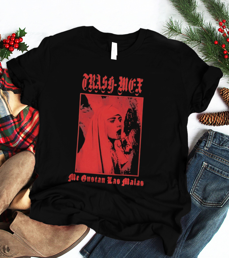 Trash Mex Me Gustan Las Malas Nun Iconic Red Nun T-Shirt