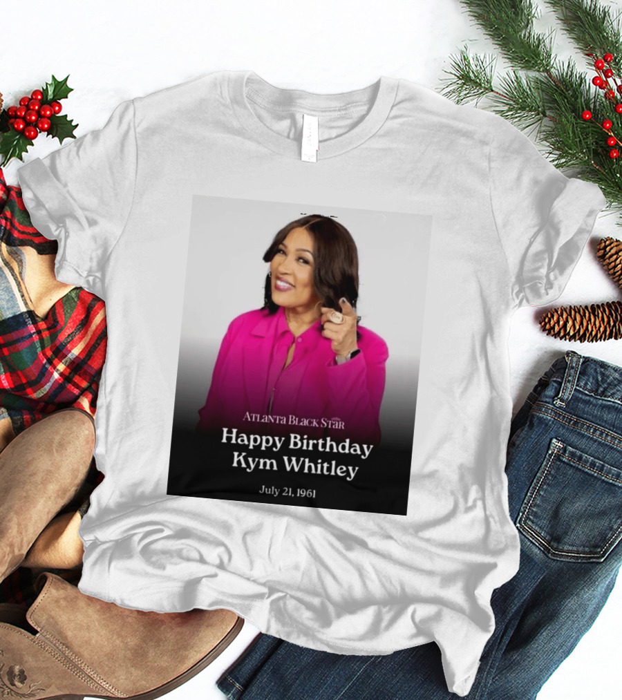 Atlanta Black Star Happy Birthday Kym Whitley July 21 1961 T-Shirt