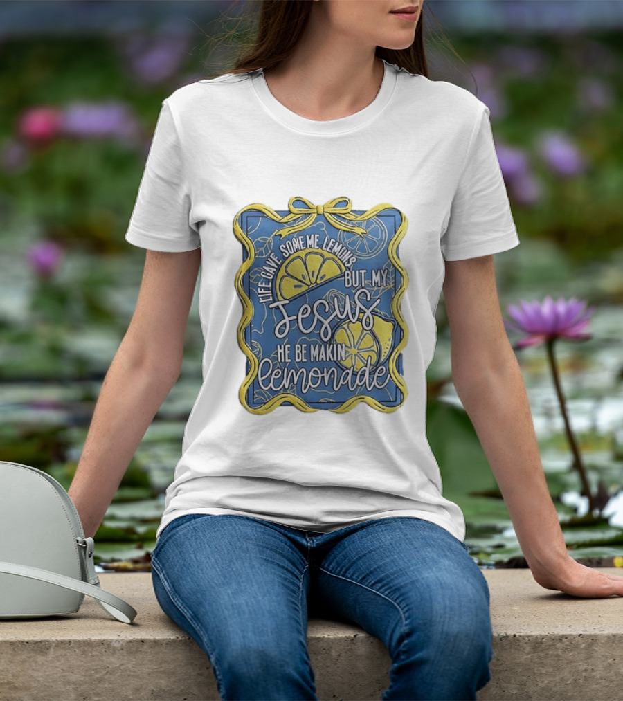 Life Gave Some Me Lemons But My Jesus He Be Makin Lemonade Lemons And Ribbon T-Shirt