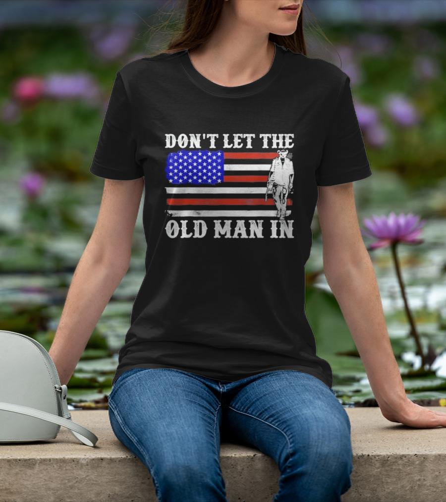 Don't Let The Old Man In American Flag Cowboy T-Shirt