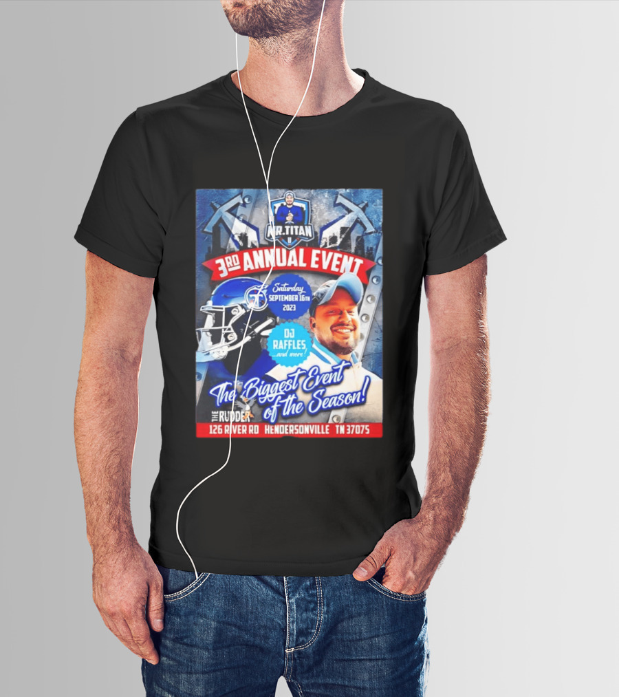 Mr Titan 3rd Annual Event 2023 September 16th DJ Raffles Titans Hendersonville T-Shirt