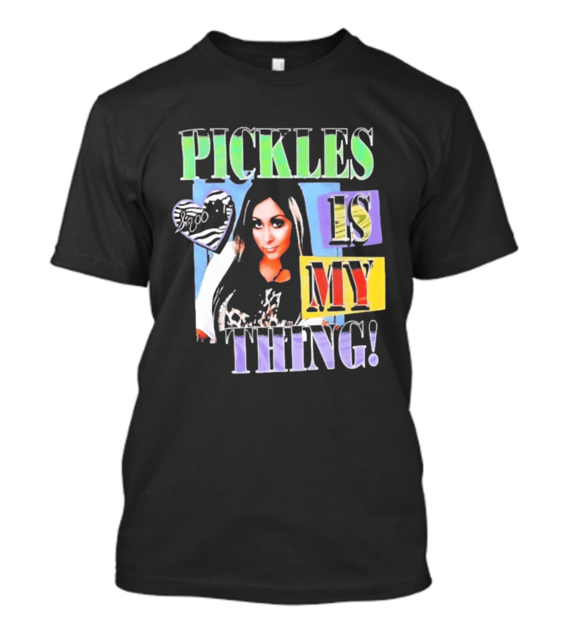 Pickles Is My Thing Nicole Snooki T-Shirt