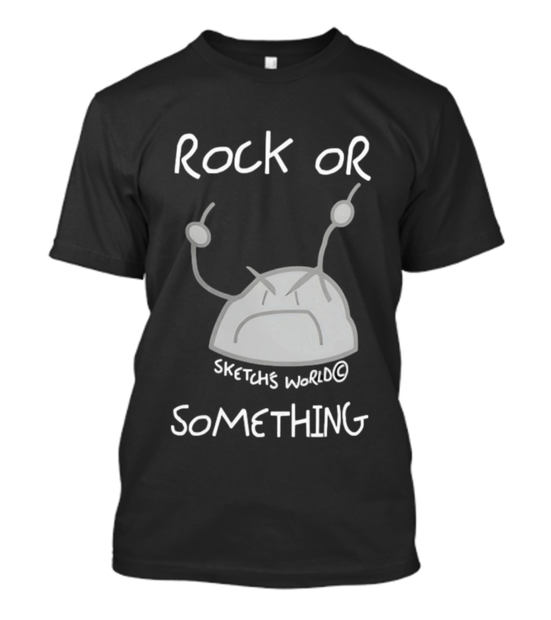 Rock Or Something Sketchs World Angry Rock T-Shirt