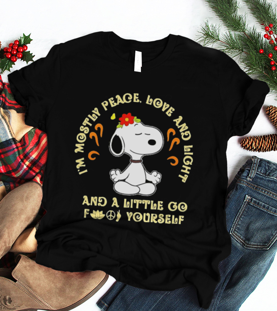 Snoopy Meditating I'm Mostly Peace Love And Light And A Little Go F Yourself T-Shirt
