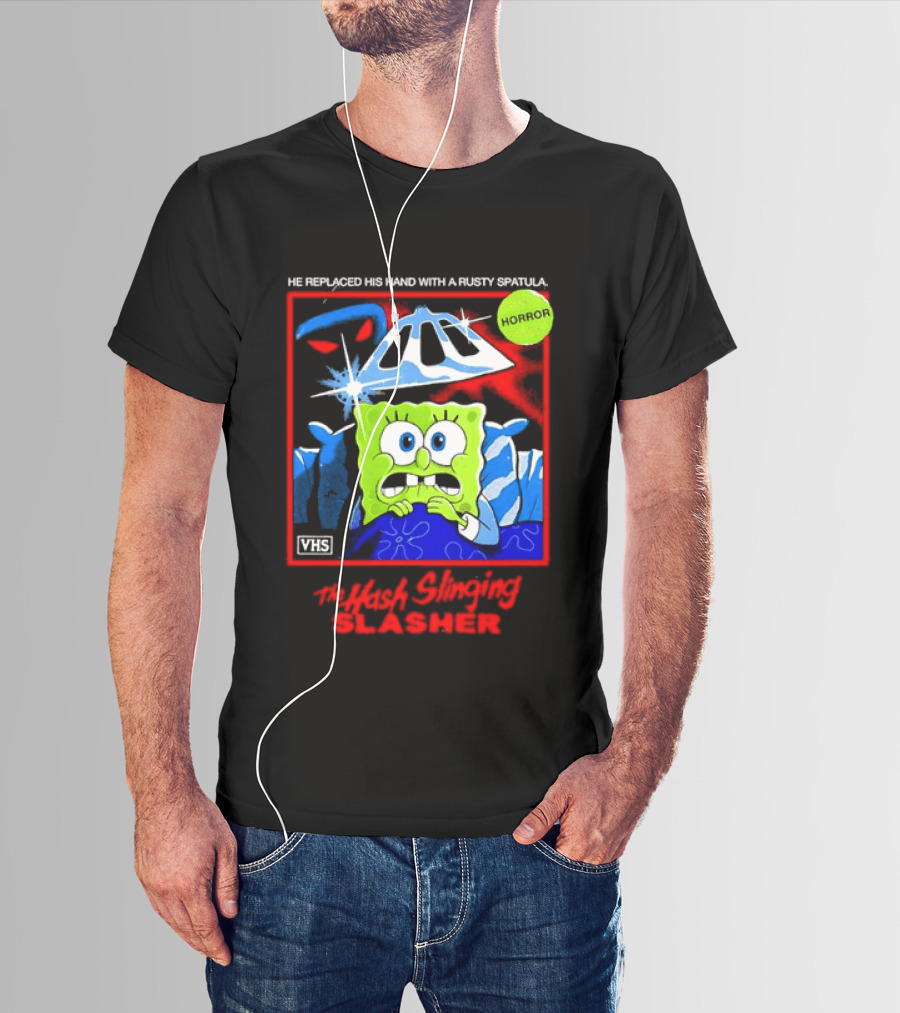 Sponge In The Hash Slinging Slasher He Replaced His Hand With A Rusty Spatula VHS T-Shirt
