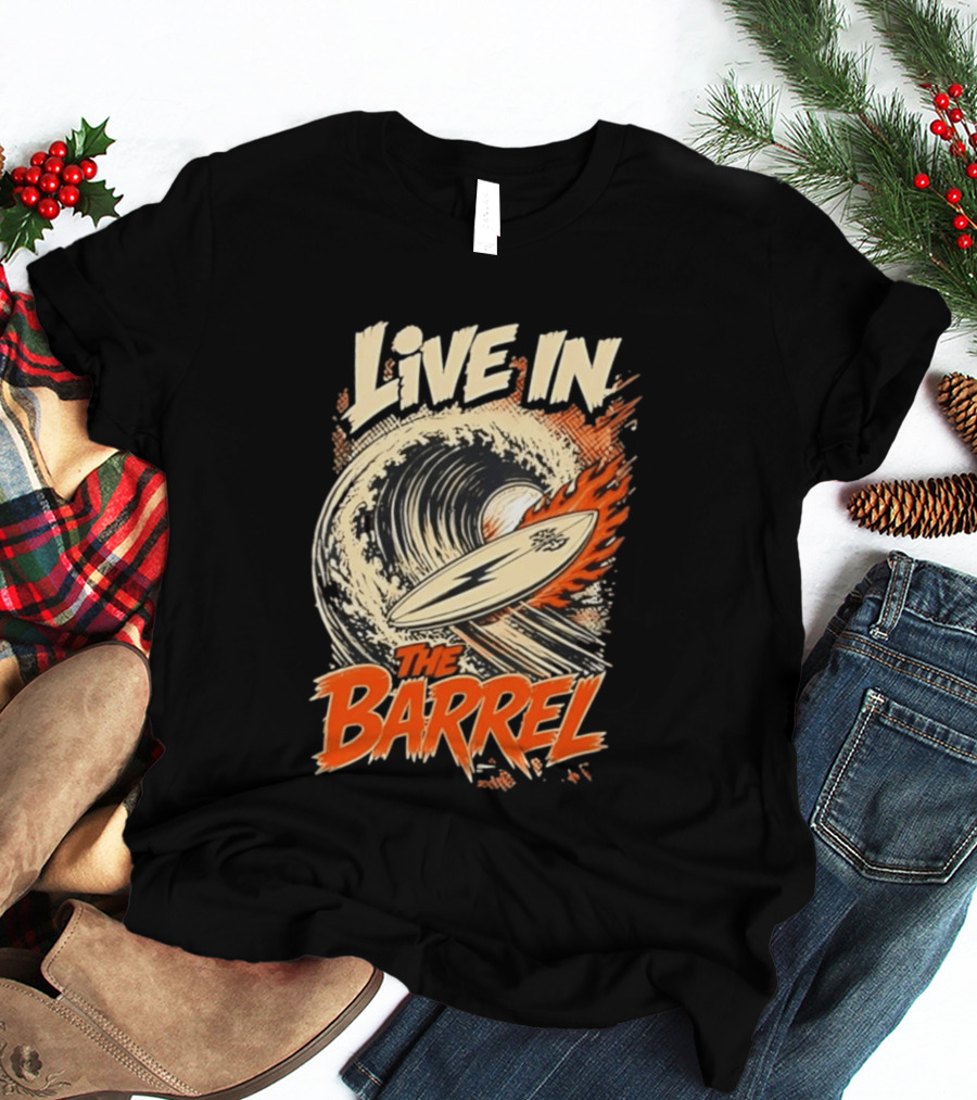 Live In The Barrel Flaming Surfboard Surf T-Shirt