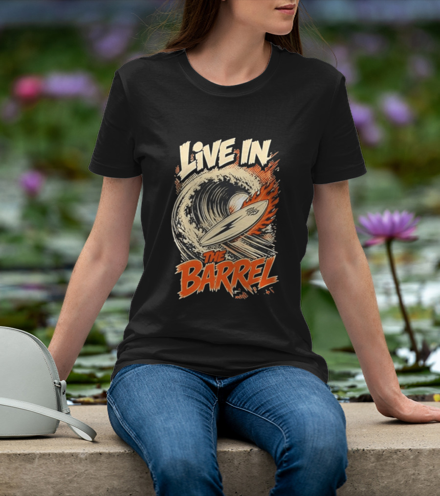 Live In The Barrel Flaming Surfboard Surf T-Shirt