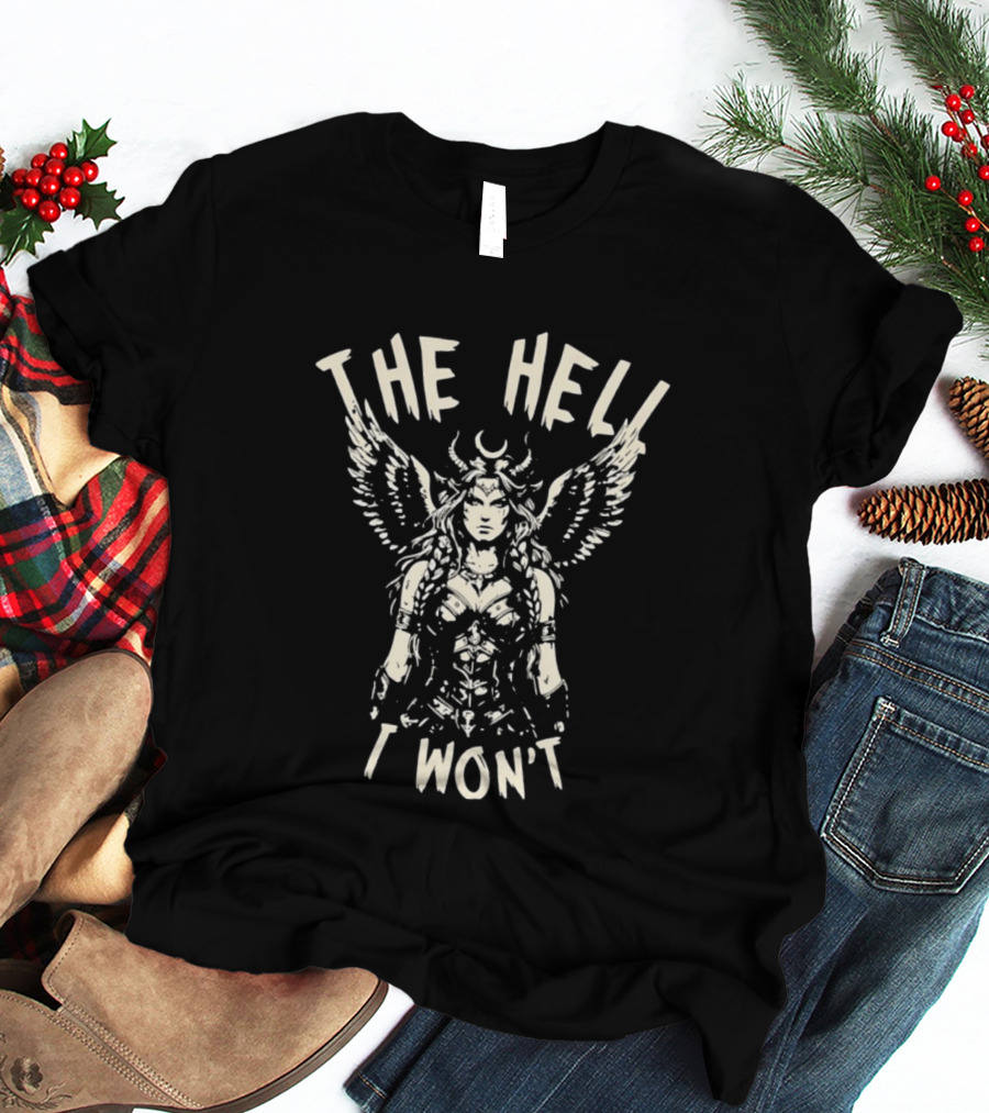 The Hell I Won't Winged Demon Warrior Woman Horned Crescent Moon Wings T-Shirt