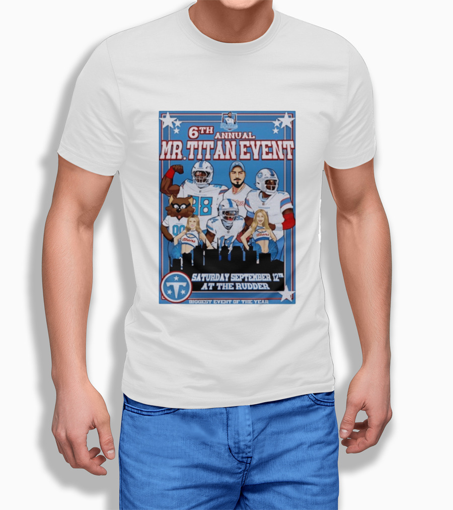 6th Annual Mr Titan Event Saturday September 12th At The Rudder T-Shirt