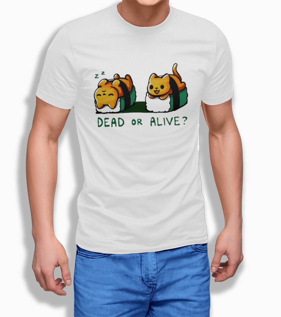 Cat Sushi Sleepy Vs. Playful Dead Or Alive T-Shirt