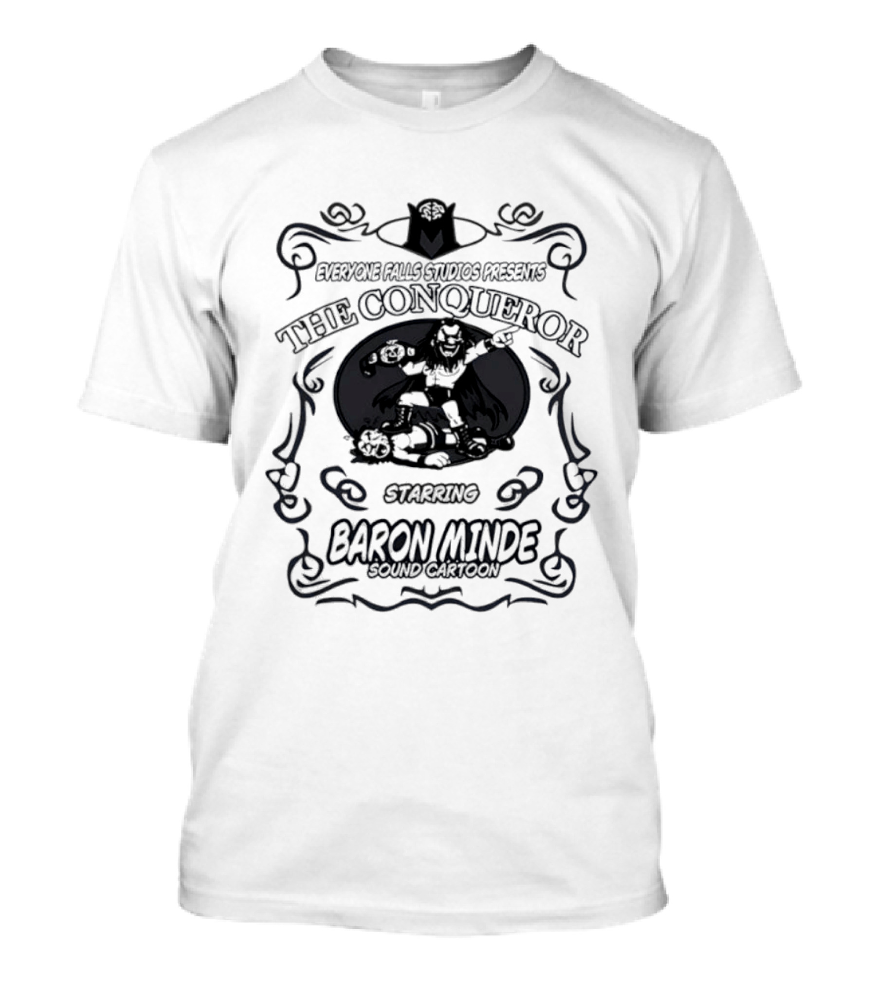Everyone Falls Studios Presents The Conqueror Starring Baron Minde Sound Cartoon T-Shirt