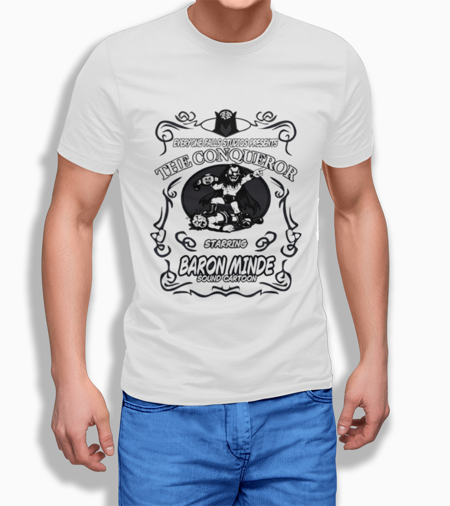 Everyone Falls Studios Presents The Conqueror Starring Baron Minde Sound Cartoon T-Shirt