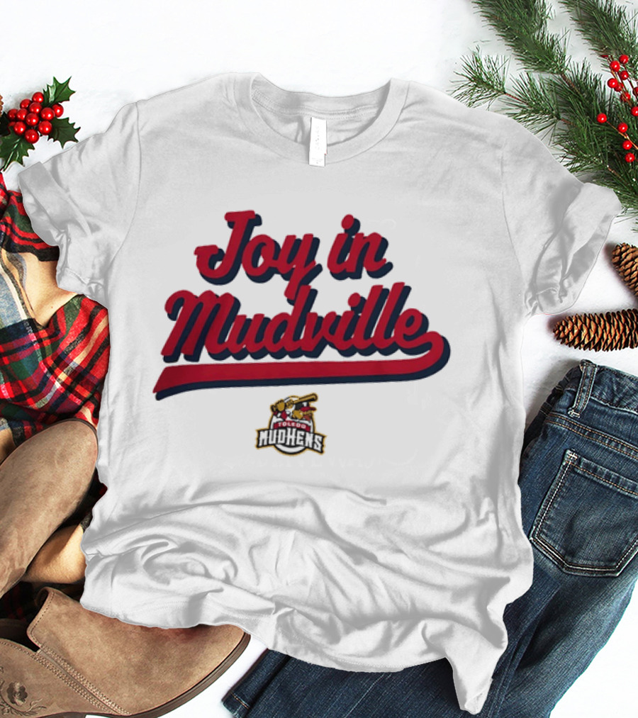 Toledo Mud Hens Joy In Mudville Baseball Team T-Shirt