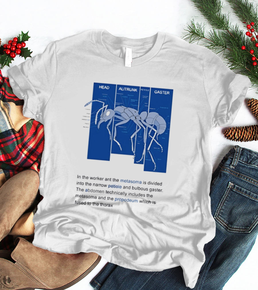 Worker Ant Diagram Head Alitrunk Gaster Metasoma Petiole Biology T-Shirt