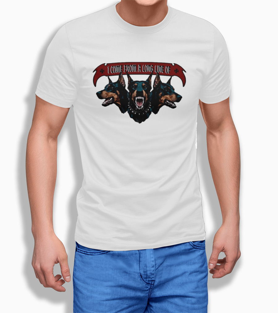 I Come From A Long Line Of Dobermans Doberman Pinscher T-Shirt
