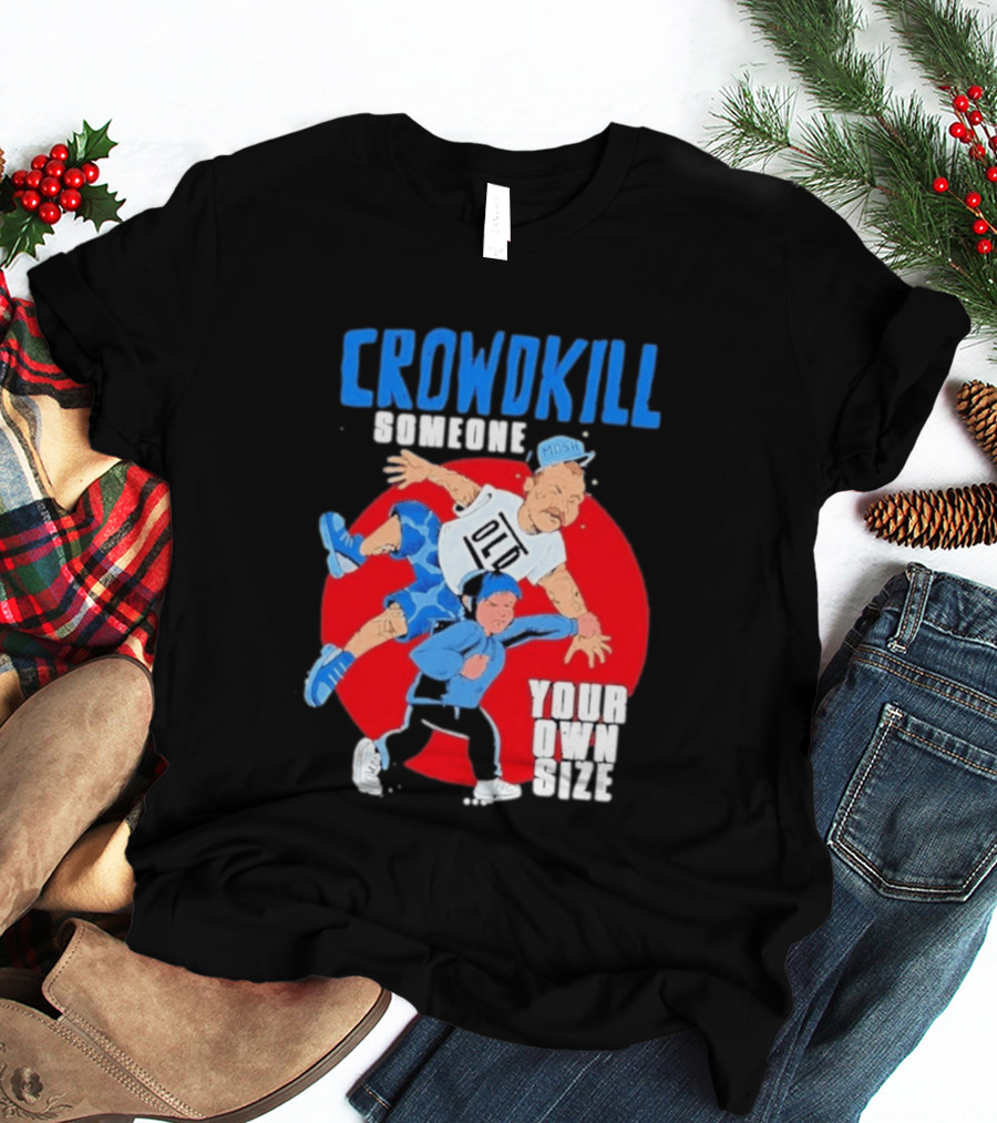 Crowdkill Someone Your Own Size Mosh Hardcore Old School Cartoon Fight T-Shirt