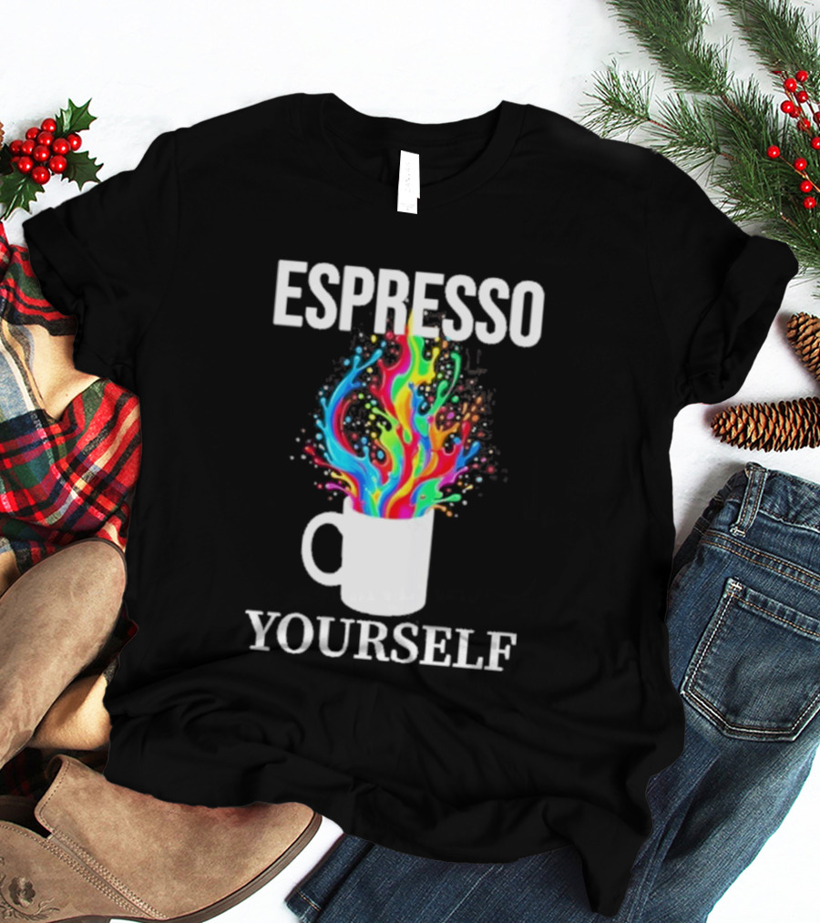 Espresso Yourself Vibrant Coffee Cup Caffeine Splash T-Shirt