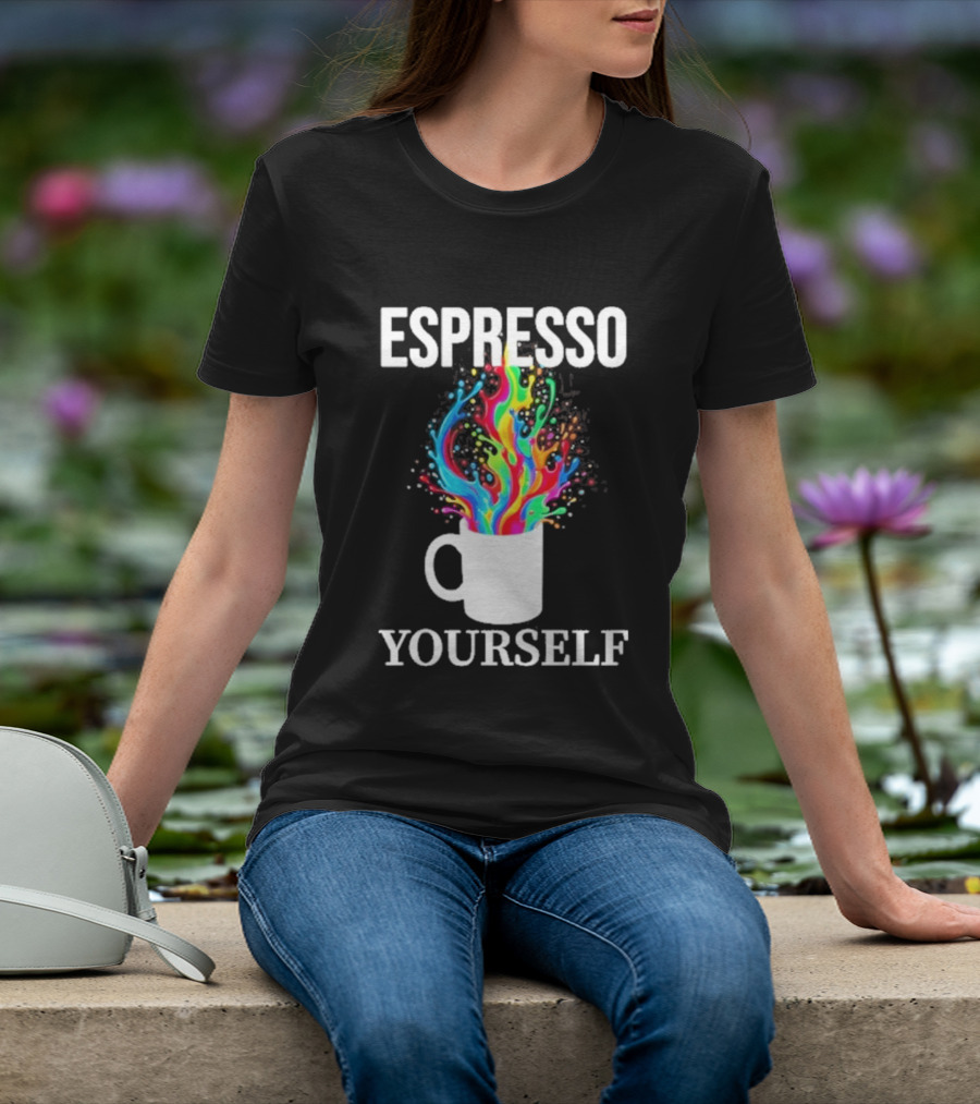 Espresso Yourself Vibrant Coffee Cup Caffeine Splash T-Shirt