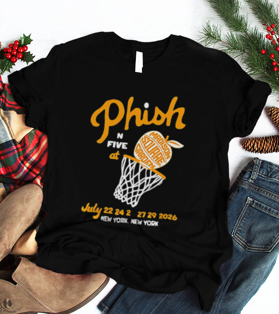 Phish In Five Madison Square Garden July 22 23 24 25 2026 New York T-Shirt