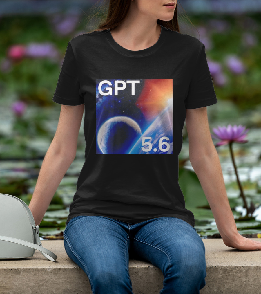 GPT 5.6 Space Planet Universe Cosmic Exploration T-Shirt