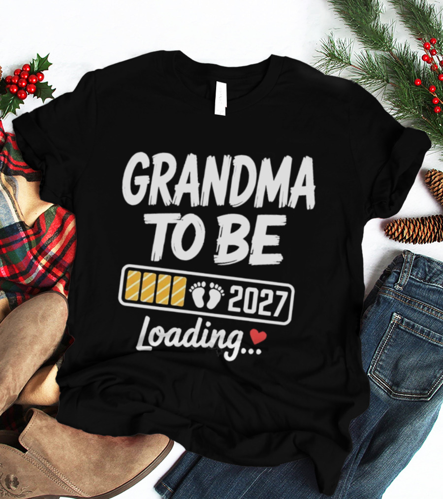 Grandma To Be 2027 Loading Baby Feet Heart Pregnancy Announcement T-Shirt