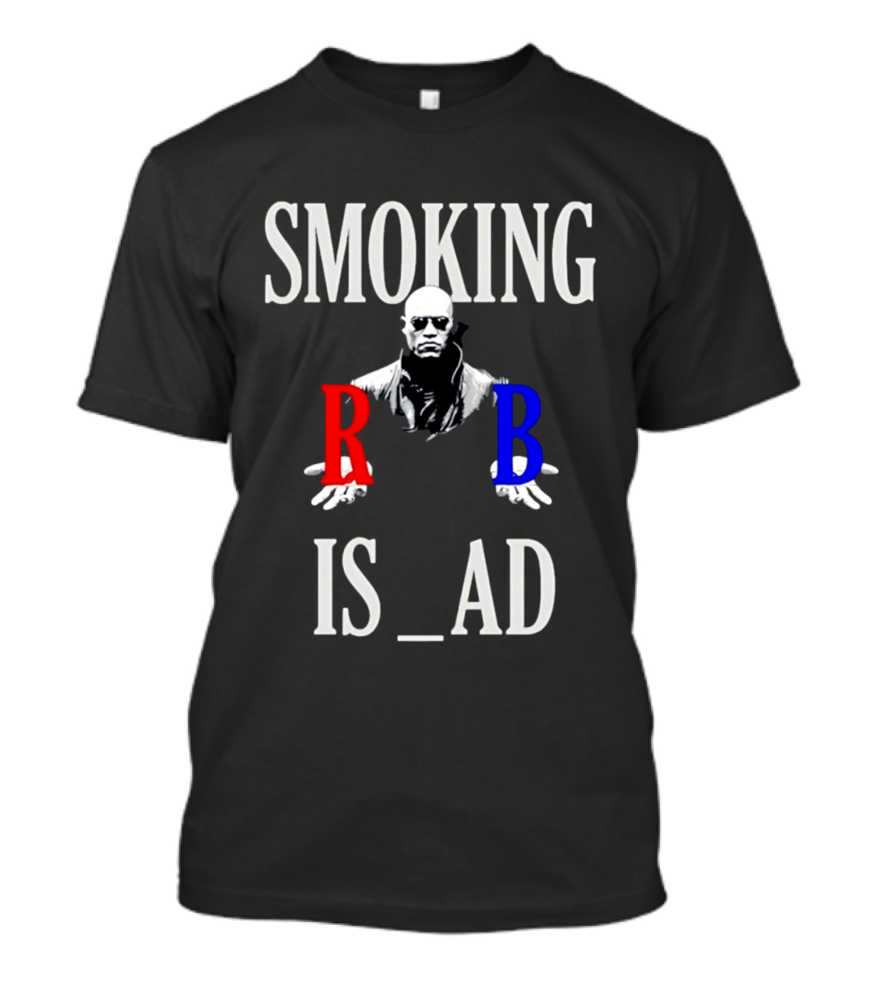 SMOKING IS BAD Morpheus Red Blue Pill The Matrix T-Shirt