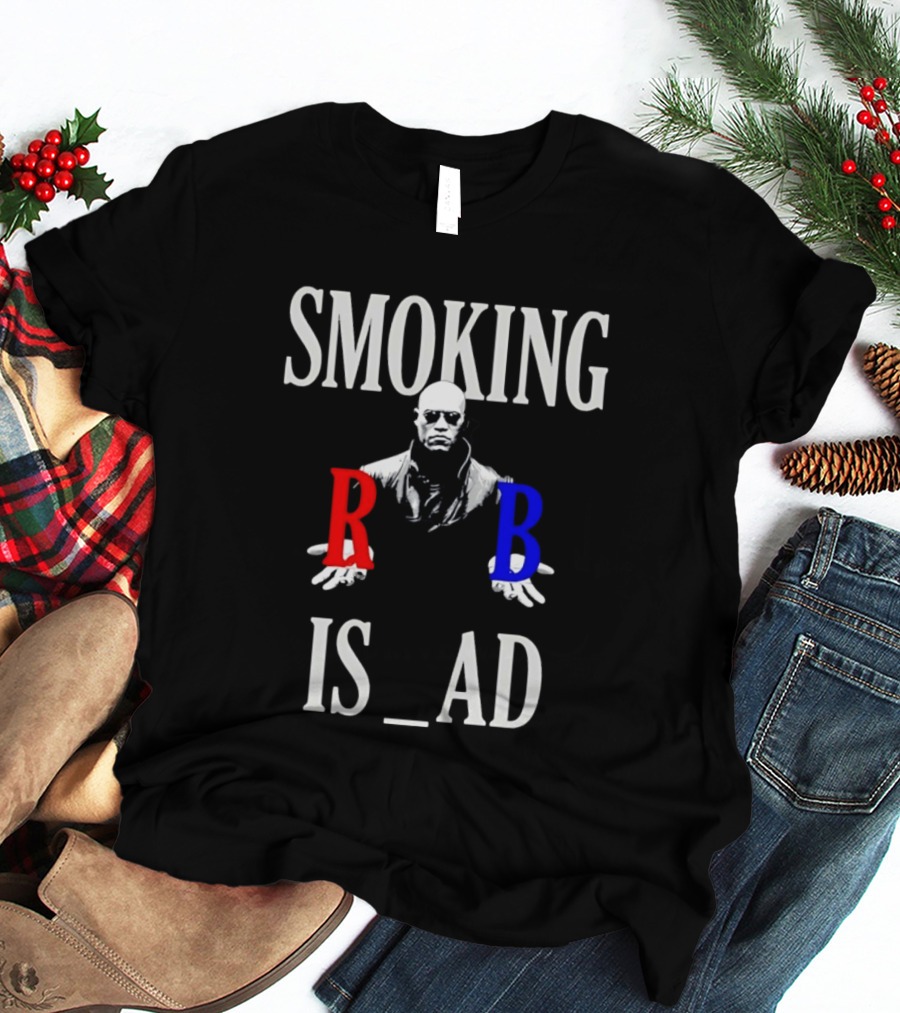 SMOKING IS BAD Morpheus Red Blue Pill The Matrix T-Shirt
